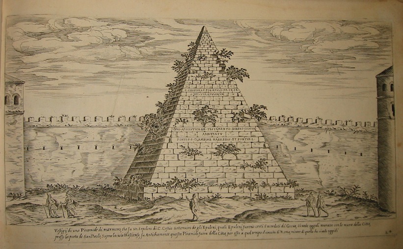 Dupérac Etienne (1535 ca.-1604) Vestigij di una Piramide di marmoro, che fu un sepolcro di C. Cestio... 1671 Roma 